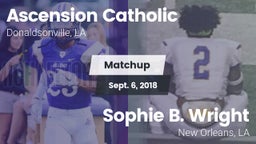 Matchup: Ascension Catholic vs. Sophie B. Wright  2018