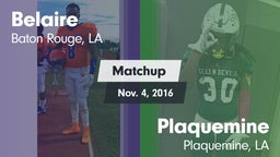 Matchup: Belaire  vs. Plaquemine  2016