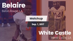 Matchup: Belaire  vs. White Castle  2016