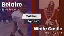 Matchup: Belaire  vs. White Castle  2017