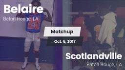 Matchup: Belaire  vs. Scotlandville  2017