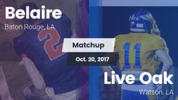 Matchup: Belaire  vs. Live Oak  2017