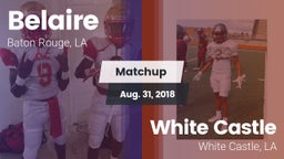 Matchup: Belaire  vs. White Castle  2018