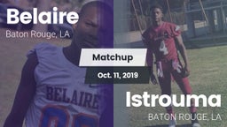 Matchup: Belaire  vs. Istrouma  2019
