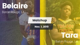 Matchup: Belaire  vs. Tara  2019