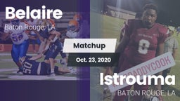 Matchup: Belaire  vs. Istrouma  2020
