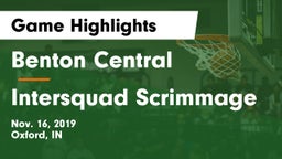 Benton Central  vs Intersquad Scrimmage Game Highlights - Nov. 16, 2019