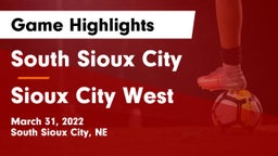 South Sioux City  vs Sioux City West   Game Highlights - March 31, 2022