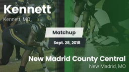 Matchup: Kennett  vs. New Madrid County Central  2018