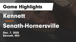 Kennett  vs Senath-Hornersville  Game Highlights - Dec. 7, 2020