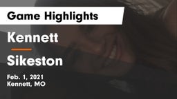 Kennett  vs Sikeston  Game Highlights - Feb. 1, 2021