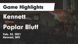 Kennett  vs Poplar Bluff  Game Highlights - Feb. 24, 2021