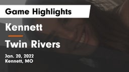 Kennett  vs Twin Rivers  Game Highlights - Jan. 20, 2022