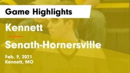 Kennett  vs Senath-Hornersville  Game Highlights - Feb. 9, 2021