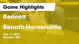 Kennett  vs Senath-Hornersville  Game Highlights - Feb. 9, 2022