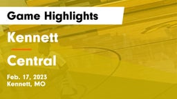 Kennett  vs Central  Game Highlights - Feb. 17, 2023