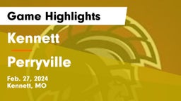 Kennett  vs Perryville  Game Highlights - Feb. 27, 2024