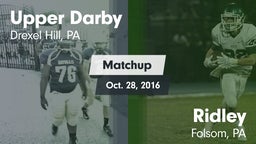 Matchup: Upper Darby High vs. Ridley  2016