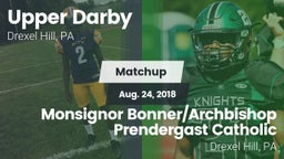 Matchup: Upper Darby High vs. Monsignor Bonner/Archbishop Prendergast Catholic 2018