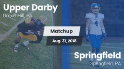 Matchup: Upper Darby High vs. Springfield  2018