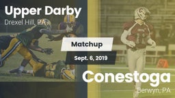 Matchup: Upper Darby High vs. Conestoga  2019