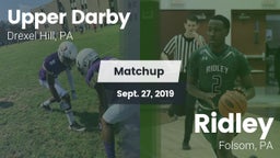 Matchup: Upper Darby High vs. Ridley  2019