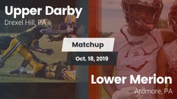 Matchup: Upper Darby High vs. Lower Merion  2019