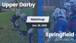 Matchup: Upper Darby High vs. Springfield  2019