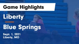 Liberty  vs Blue Springs  Game Highlights - Sept. 1, 2021