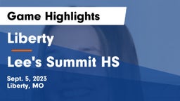 Liberty  vs Lee's Summit HS Game Highlights - Sept. 5, 2023