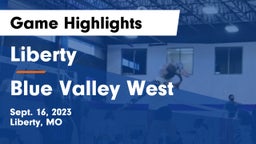 Liberty  vs Blue Valley West Game Highlights - Sept. 16, 2023