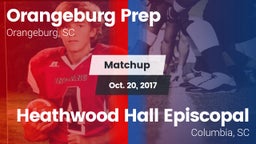 Matchup: Orangeburg Prep vs. Heathwood Hall Episcopal  2017