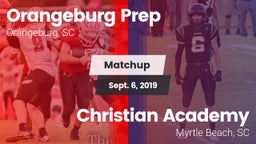 Matchup: Orangeburg Prep vs. Christian Academy  2019