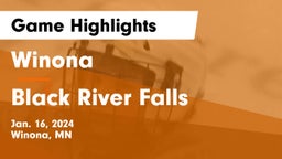 Winona  vs Black River Falls  Game Highlights - Jan. 16, 2024