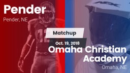 Matchup: Pender vs. Omaha Christian Academy  2018