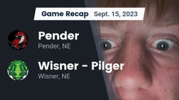 Recap: Pender  vs. Wisner - Pilger  2023
