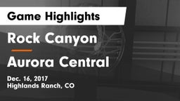 Rock Canyon  vs Aurora Central  Game Highlights - Dec. 16, 2017