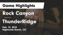 Rock Canyon  vs ThunderRidge  Game Highlights - Feb. 15, 2018