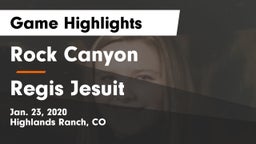 Rock Canyon  vs Regis Jesuit  Game Highlights - Jan. 23, 2020