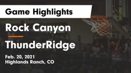 Rock Canyon  vs ThunderRidge  Game Highlights - Feb. 20, 2021