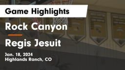 Rock Canyon  vs Regis Jesuit  Game Highlights - Jan. 18, 2024