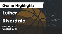 Luther  vs Riverdale  Game Highlights - Feb. 22, 2022