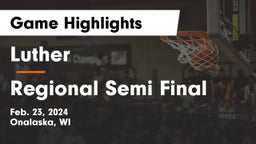 Luther  vs Regional Semi Final Game Highlights - Feb. 23, 2024