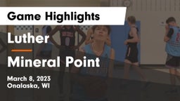 Luther  vs Mineral Point  Game Highlights - March 8, 2023