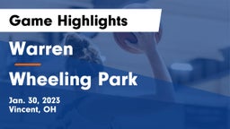 Warren  vs Wheeling Park Game Highlights - Jan. 30, 2023