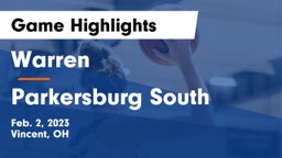 Warren  vs Parkersburg South  Game Highlights - Feb. 2, 2023