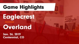 Eaglecrest  vs Overland  Game Highlights - Jan. 26, 2019