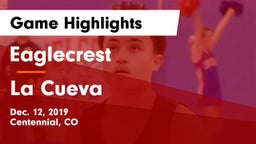 Eaglecrest  vs La Cueva  Game Highlights - Dec. 12, 2019