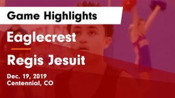 Eaglecrest  vs Regis Jesuit  Game Highlights - Dec. 19, 2019