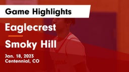 Eaglecrest  vs Smoky Hill  Game Highlights - Jan. 18, 2023